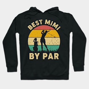 Vintage Best Mimi By Par Funny Golfing Golf Player Gift Hoodie